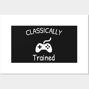 Classically Trained, Gift For Gamers, Funny Gaming Posters and Art